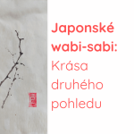 Kurz Japonské wabi-sabi: Krása druhého pohledu